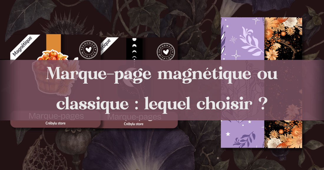 Marque-page magnétique ou classique : lequel choisir ? 📖✨