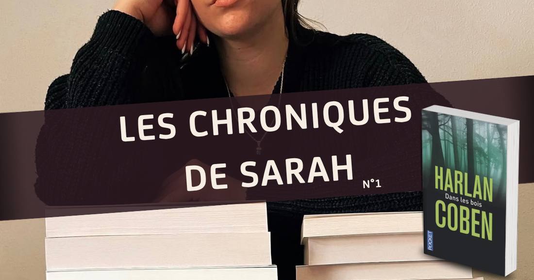 Chronique de Sarah n°1 - Dans les bois de Harlan coben